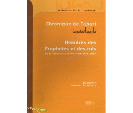 Chronique de Tabari - Histoires des Prophètes et des Rois, de la Création à la dernière Révélation (Version Cartonnée)
