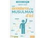 Les aventures d'un musulman d'ici