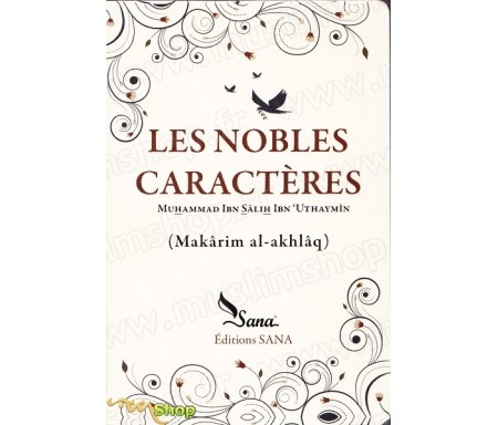 Les nobles caractères d' Ibn Sâlih Ibn Uthaymîn