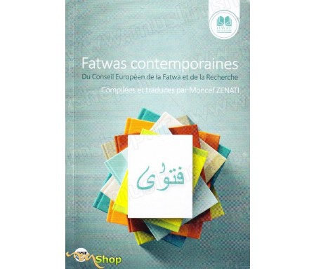 Fatwas contemporaines - Du conseil Européen de la Fatwa et de la recherche