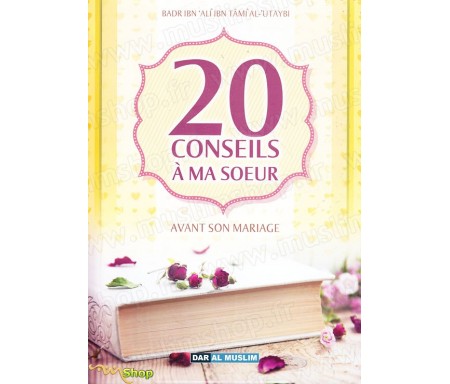 20 Conseils à ma soeur Avant son mariage