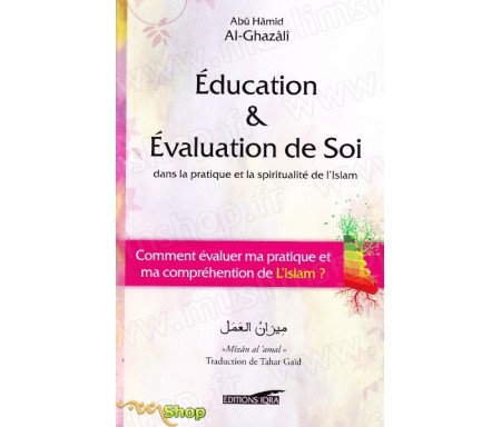Education et Evaluation de Soi dans la pratique et la spiritualité de lIslam