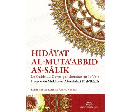 Hidâyat al-Mutaabbid as-Sâlik (Le Guide du Dévot qui chemine sur la Voie)