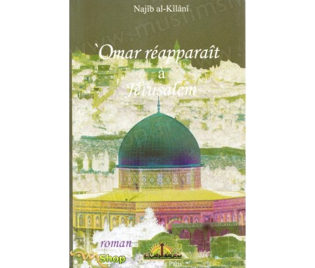 Omar réapparaît à Jérusalem