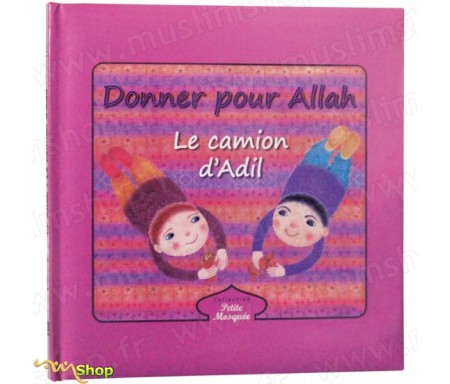 Donner pour Allah : Le camion d'Adil