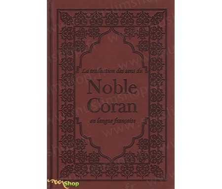 La Traduction du Sens du Noble Coran en langue Française