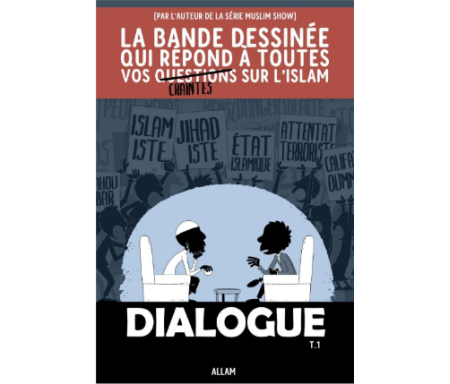 Dialogue : La BD qui Répond à toutes vos Craintes sur l'Islam