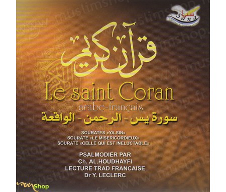 Le Saint Coran - Arabe-Français - Sourate "Ya.Sin", "Le Miséricordieux", "Celle qui est inéluctable"