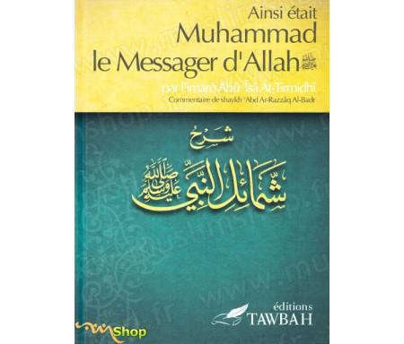 Ainsi était Muhammad le Messager d'Allah