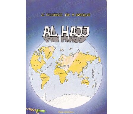 Al Hajj - Pélerinage à la maison d'Allah