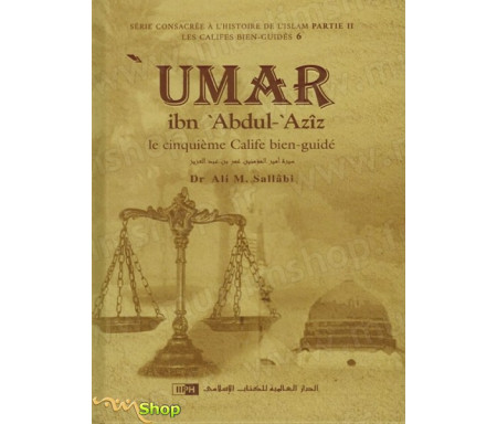 'Umar Ibn 'Abdul-'Azîz - Le cinquième calife bien guidé