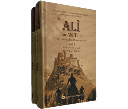 Ali Ibn Abî Tâlib - Sa personnalité et son époque (2 Volumes)