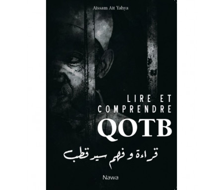 Lire et comprendre Qotb