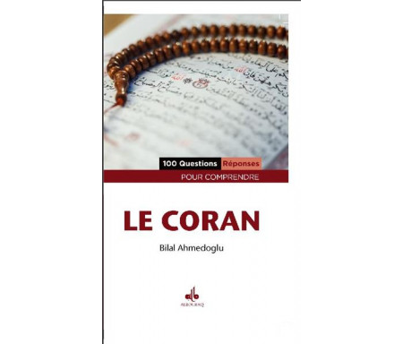 100 Questions - Réponses pour comprendre le Coran