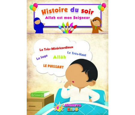 Histoire du soir : Allah est mon seigneur