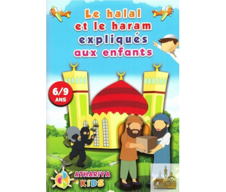 Le halal et le haram expliqués aux enfants ( 6/9 ans )