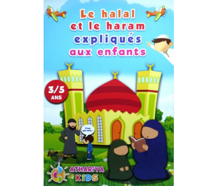 Le halal et le haram expliqués aux enfants ( 3/5 ans )