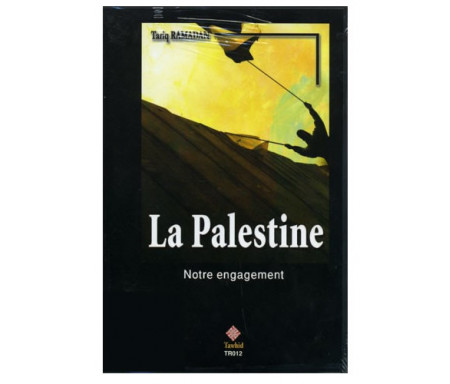 La Palestine, Notre engagement