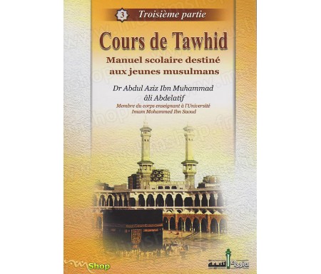 Cours de Tawhid - Troisième partie