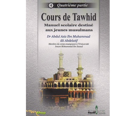 Cours de Tawhid - Quatrième partie