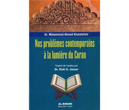 Nos problèmes contemporains à la lumière du Coran