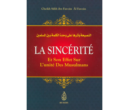 La sincérité et son effet sur l'unité des musulmans