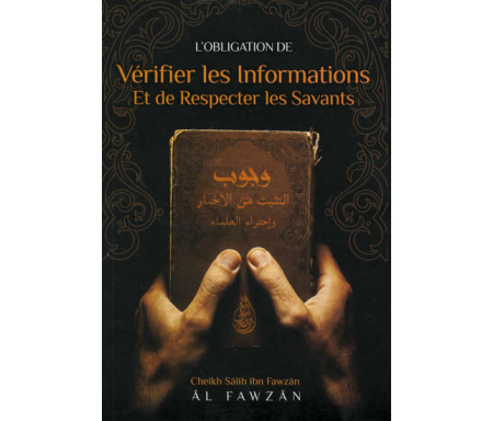 L'obligation de vérifier les informations et de respecter les savants