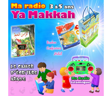 Pack Cadeaux : Ma radio Ya Makkah (3-5 ans)