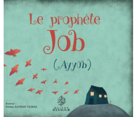 Le prophète Job (Ayyûb)