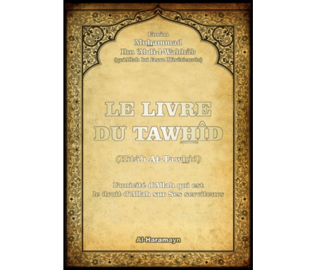 Le Livre du Tawhîd (Kitâb At-Tawhîd - (Version française)