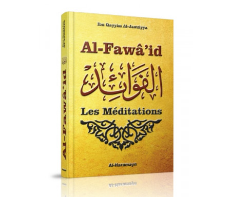 Les Méditations (Al-Fawâ'id d'Ibn Al-Qayyim Al-Jawziyya) - Al Fawaid - الفوائد