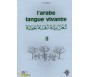 L'Arabe Langue Vivante - Volume 2. Methode d'enseignement à l'usage des Francophones