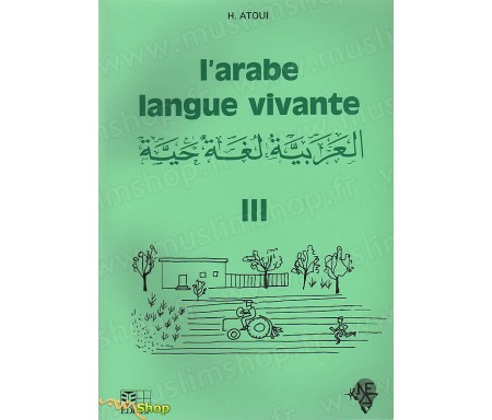 L'Arabe Langue Vivante - Volume 3