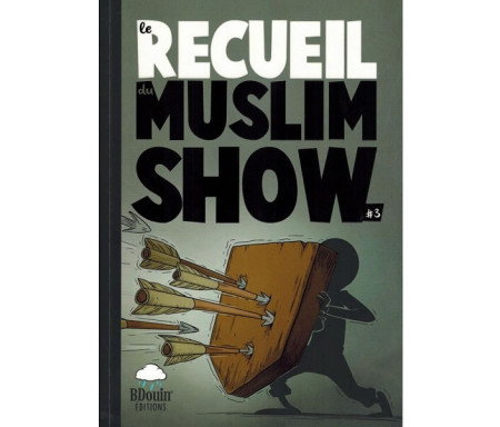 Le Recueil du MuslimShow N°3 : Les chroniques en bandes dessinées de la série Muslim Show