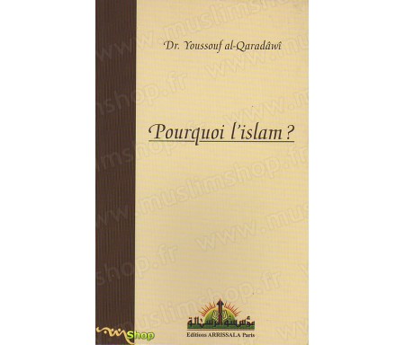 Pourquoi l'Islam ?