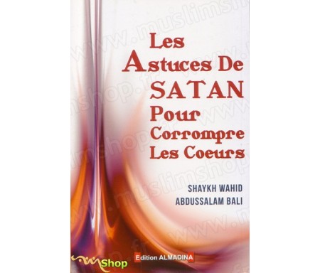 Les Astuces de Satan pour corrompre les Coeurs