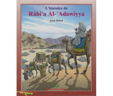 L'Histoire de Râbi'a Al-'Adawiyya