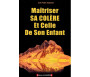 Maîtriser sa colère et celle de son enfant (2ème édition)