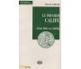 Le Premier Calife - Aboû Bakr AS-SIDDÎQ, le Véridique, le Défenseur de l'Assise de l'Etat.