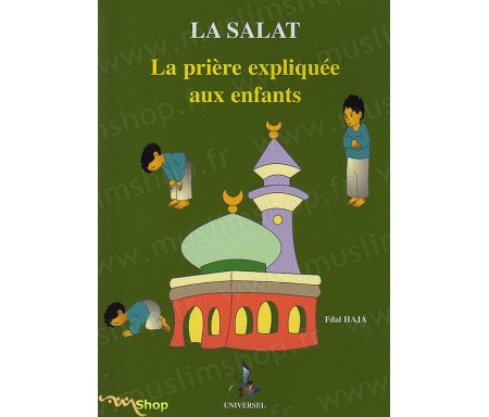 La Salat - La Prière expliquée aux Enfants (Garçons)