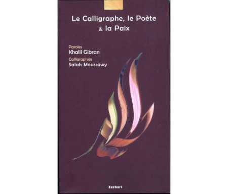 Le Calligraphe, le Poète et la Paix