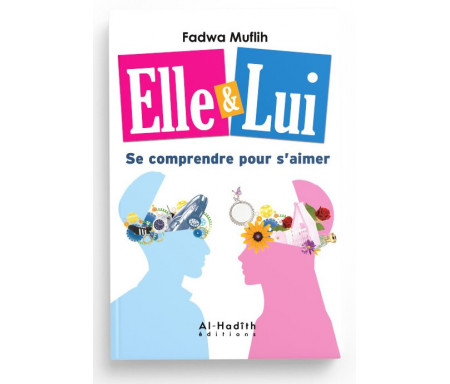 Elle & Lui : Se comprendre pour s'aimer