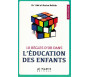 10 Règles d'Or dans l'Éducation des Enfants