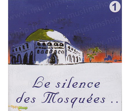 Le Silence des Mosquées - Album 1