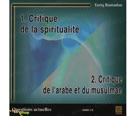 Critique de la Spiritualité / Critique de l'arabe et du musulman