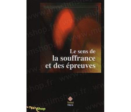 Le Sens de la Souffrance et des Epreuves