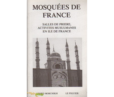Les mosquées de France - Salles de Prière et Activités Musulmanes en Ile de France