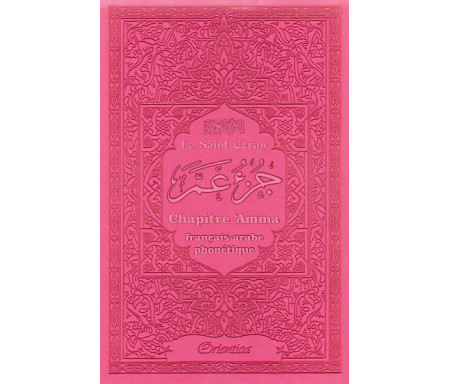 Le Saint Coran - Chapitre Amma (Jouz' 'Ammâ) français-arabe-phonétique - Couverture rose