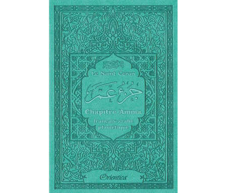 Le Saint Coran - Chapitre Amma (Jouz' 'Ammâ) français-arabe-phonétique - Couverture vert-bleu