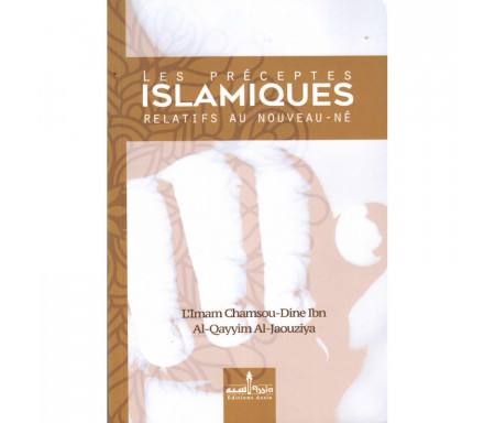 Les Préceptes islamiques relatifs au Nouveau-né (Édition revue et corrigée)